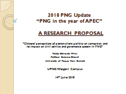 2018 PNG Update “APEC comes to Papua New Guinea”