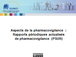 Periodic Safety Update Reports (PSURs) - EUPATI
