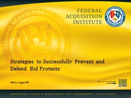 Strategies to Successfully Prevent and Defend Bid Protests - FAI.GOV