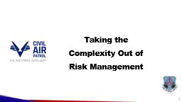 Taking the Complexity Out of ​Risk Management - Civil Air Patrol
