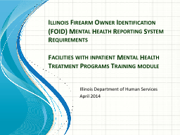 Illinois Firearm Owner Identification (FOID) Mental Health Reporting ...
