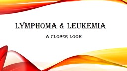 LYMPHOMA & LEUKEMIA