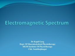 Electromagnetic Spectrum - MGM Institute of Physiotherapy