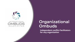 PowerPoint Presentation - International Ombuds Association