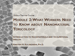Module 2: What Workers Need to Know about Nanomaterial ... - OSHA