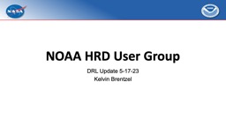 HRD DRL Update (17 May 2023) - NOAA OSPO