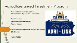 Agricutlure-Linked Investment Program - Pennsylvania Treasury