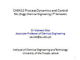 CHE412 Process Dynamics and Control Dr Waheed Afzal ...