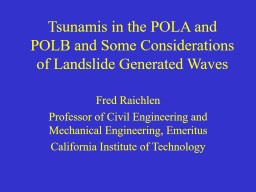 Tsunamis in the POLA and POLB and Some Considerations of ...