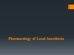Pharmacology of Local Anesthesia