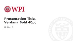 Presentation Title, Verdana Bold 40pt