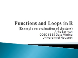 Loops and Functions in R - University of Houston
